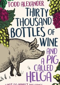 Default_thirty-thousand-bottles-of-wine-and-a-pig-called-helga-9781925791334_lg